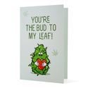 Kaart "You're the Bud to My Leaf"