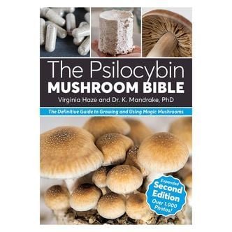The Psilocybin Mushroom Bible (Second Edition)