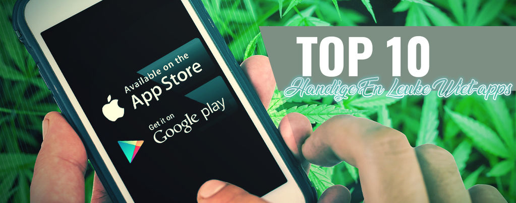 10 Handige En Leuke Wiet-Apps Voor Android En iOS